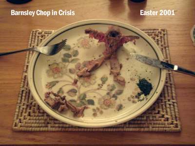 Barnsley Chop in Crisis (Easter 2001)